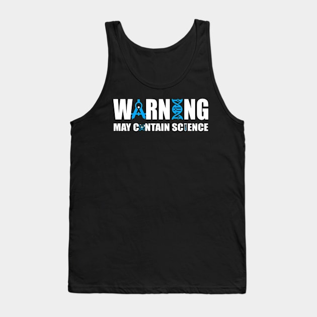 May Contain Science! Tank Top by KsuAnn